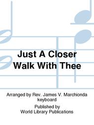 Just A Closer Walk With Thee Sheet Music by Rev. James V. Marchionda keyboard