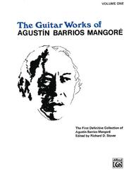 Guitar Works of AgustAn Barrios MangorA(c)