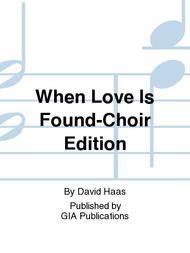 When Love Is Found - Cantor / Choir edition Sheet Music by David Haas