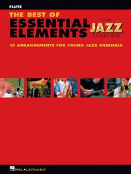 The Best of Essential Elements for Jazz Ensemble (Flute) Sheet Music by Mike Steinel