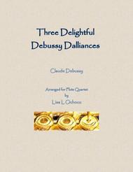 Three Delightful Debussy Dalliances for Flute Quartet Sheet Music by Claude Debussy