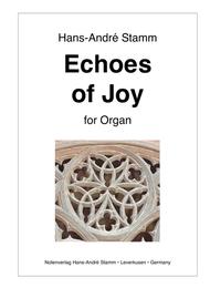 Echoes of Joy for organ Sheet Music by Hans-Andre Stamm