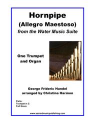 Hornpipe (Allegro Maestoso) from the Water Music Suite - One Trumpet and Organ Sheet Music by George Frideric Handel