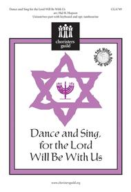 Dance and Sing for the Lord Will Be with Us Sheet Music by Hal H. Hopson