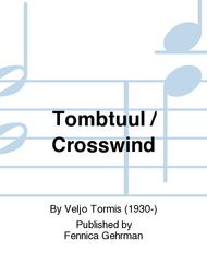 Tombtuul / Crosswind Sheet Music by Veljo Tormis