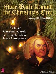 More Bach Around the Christmas Tree Sheet Music by Carol Klose