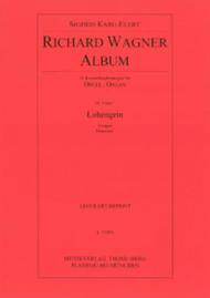 Richard Wagner Album - Nr. 6 und 7: Lohengrin (Vorspiel - Brautchor) Sheet Music by Sigfrid Karg-Elert