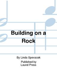 Building on a Rock Sheet Music by Linda Spevacek