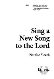 Sing a New Song to the Lord Sheet Music by Natalie Sleeth