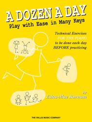 A Dozen a Day - Play with Ease in Many Keys Sheet Music by Edna-Mae Burnam