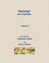Dummy! (from Undertale) for Clarinet Choir Sheet Music by Toby Fox