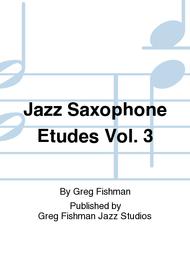 Jazz Saxophone Etudes Vol. 3 Sheet Music by Greg Fishman
