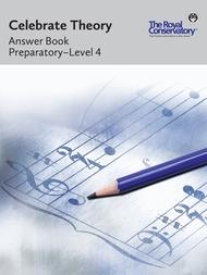 Celebrate Theory Answer Book: Preparatory-4 Sheet Music by The Royal Conservatory Music Development Program