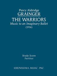 The Warriors - Music to an Imaginary Ballet Sheet Music by Percy Aldridge Grainger