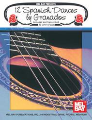 12 Spanish Dances by Granados Sheet Music by John Griggs