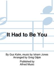 It Had to Be You Sheet Music by Isham Jones