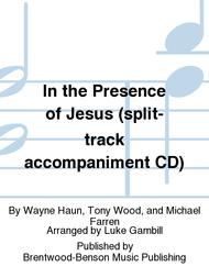 In the Presence of Jesus (split-track accompaniment CD) Sheet Music by Wayne Haun