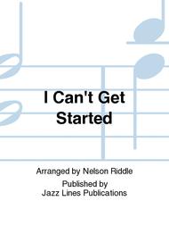 I Can't Get Started Sheet Music by Nelson Riddle