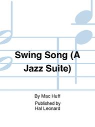 Swing Song (A Jazz Suite) Sheet Music by Mac Huff