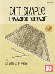 Dirt Simple Hammered Dulcimer Sheet Music by Mark Alan Wade