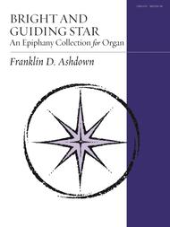 Bright And Guiding Star: An Epiphany Collection for Organ Sheet Music by Franklin Ashdown