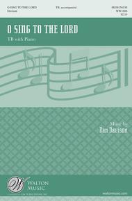 O Sing to the Lord (TB) Sheet Music by Dan Davison