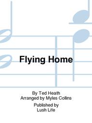 Flying Home Sheet Music by Ted Heath