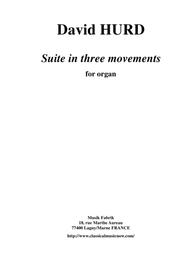 David Hurd: Suite in Three Movements  for organ Sheet Music by David Hurd