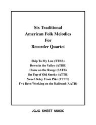 Six Traditional American Songs for Recorder Quartet Sheet Music by Traditional