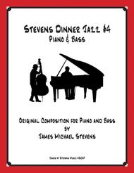 Stevens Dinner Jazz Piano and Bass #4 Sheet Music by James Michael Stevens
