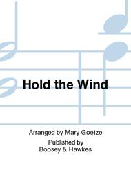 Hold the Wind Sheet Music by Mary Goetze