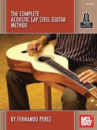 The Complete Acoustic Lap Steel Guitar Method Sheet Music by Fernando Perez