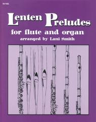 Lenten Preludes for Flute and Organ Sheet Music by Lani Smith