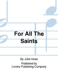 For All The Saints Sheet Music by John Innes