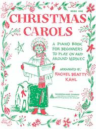 Christmas Carols - Book 1 Sheet Music by Rachel Beatty Kahl
