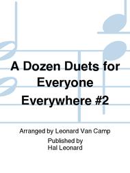 A Dozen Duets for Everyone Everywhere #2 Sheet Music by Leonard Van camp