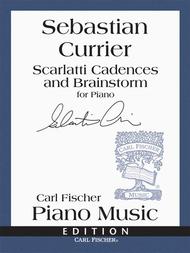 Scarlatti Cadences And Brainstorm Sheet Music by Sebastian Currier