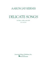 Delicate Songs Sheet Music by Aaron Jay Kernis