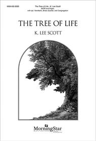 The Tree of Life (Choral Score) Sheet Music by K. Lee Scott