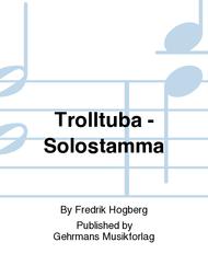 Trolltuba - Solostamma Sheet Music by Fredrik Hogberg