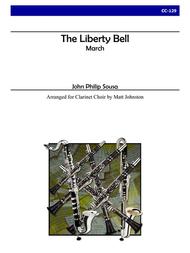 The Liberty Bell for Clarinet Choir Sheet Music by John Philip Sousa