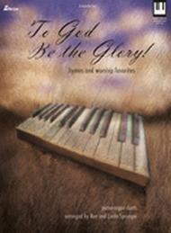To God Be the Glory! Sheet Music by Ron Sprunger