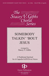 Somebody Talkin' 'bout Jesus Sheet Music by Stacey V. Gibbs
