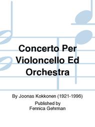 Concerto Per Violoncello Ed Orchestra Sheet Music by Joonas Kokkonen