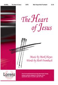 The Heart of Jesus Sheet Music by Mark Hayes