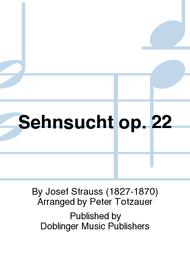 Sehnsucht op. 22 Sheet Music by Josef Strauss