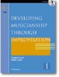 Developing Musicianship through Improvisation