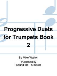 Progressive Duets for Trumpets Book 2 Sheet Music by Mike Walton