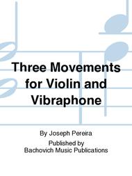 Three Movements for Violin and Vibraphone Sheet Music by Joseph Pereira