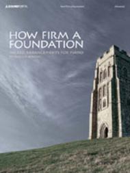 How Firm a Foundation Sheet Music by Rebecca Bonam